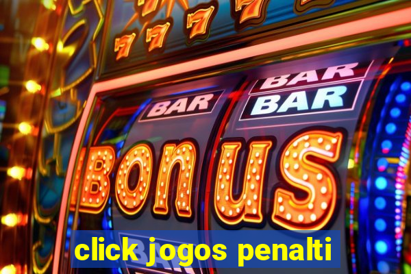 click jogos penalti